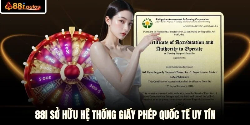 88I sở hữu hệ thống giấy phép quốc tế uy tín